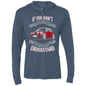 Vintage car if you dont own it you wouldn’t understand unisex hoodie