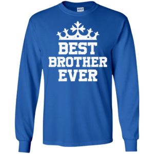Best brother ever funny family long sleeve