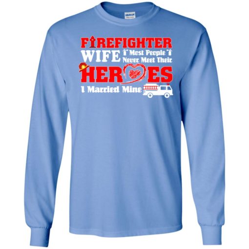 Firefighter wife shirt – best gift for firefighter wife long sleeve