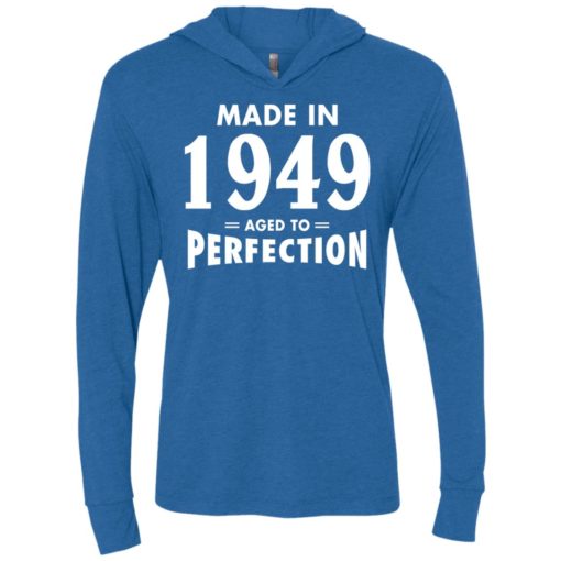 Made in 1949 aged to perfection original parts vintage age birthday gift celebrate grandparents day unisex hoodie