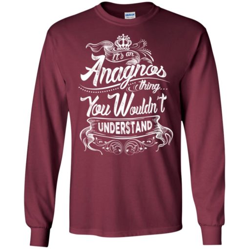 It’s an anagnos thing you wouldn’t understand – custom and personalized name gifts long sleeve