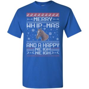 The merry whip-mas and happy neigh neigh shirt horse lover hoodie horse christmas gift sweater t-shirt