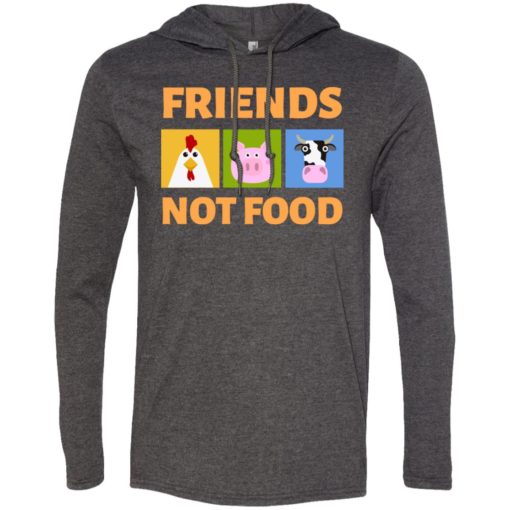 Friends not food vegan shirt vetetarian animal rescue tee long sleeve hoodie