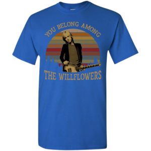 Tom petty you belong among the willflowers vintage t-shirt