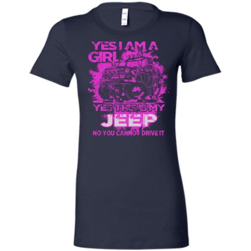 Yes i am a girl yes this is my jeep no you cann’t drive it women tee