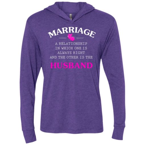 Funny marriage shirt a realationship in which one is always right and unisex hoodie