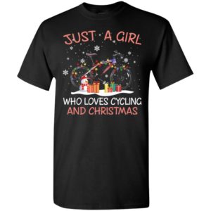Just a girl who loves cycling and christmas t-shirt