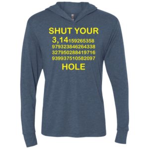 Shut your pi hole shirt – math teacher gift – funny pi unisex hoodie