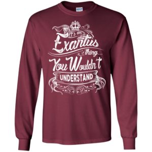 It’s an exantus thing you wouldn’t understand – custom and personalized name gifts long sleeve