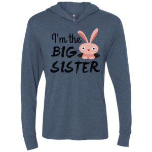 I’m the big sister unisex hoodie