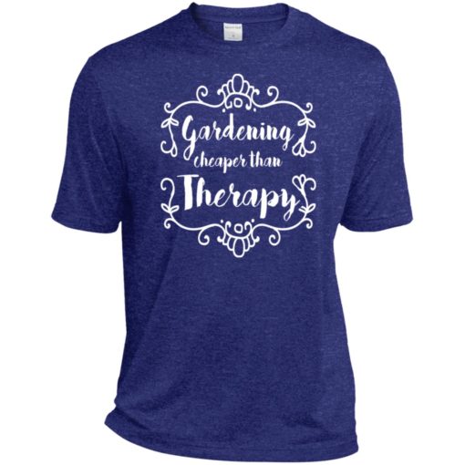 Gardening cheaper than therapy gift for gardeners sport tee