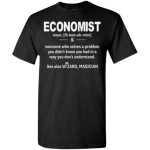 Economist noun shirt economist definition wizard magician funny gift t-shirt