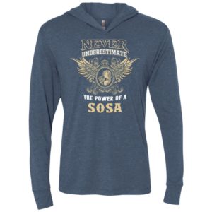 Never underestimate the power of sosa shirt with personal name on it unisex hoodie