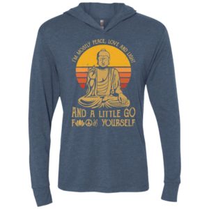 Buddha yoga im mostly peace love and light and a little go fuck yourself unisex hoodie