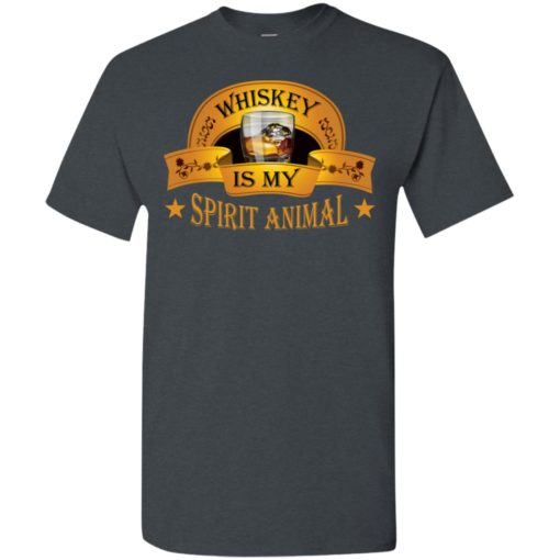 Funny drinking wine gift whiskey is my spirit animal t-shirt