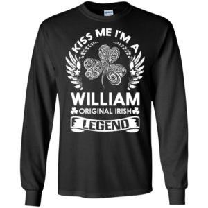Kiss me i’m a william original irish legend – personal custom family name gift long sleeve