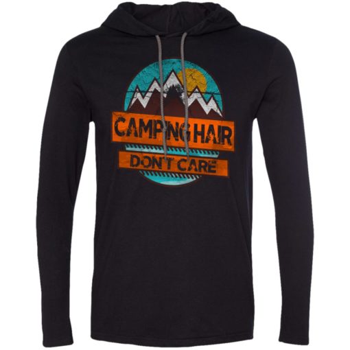 Campers funny shirt camping hair dont care long sleeve hoodie