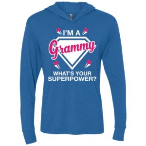 I’m grammy what is your super power gift for mother unisex hoodie