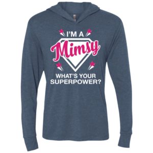 I’m mimsy what is your super power gift for mother unisex hoodie