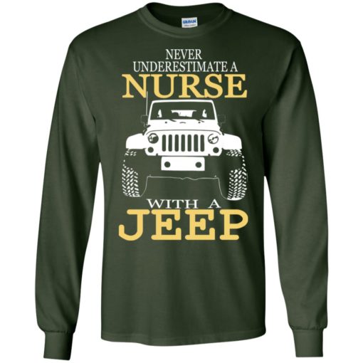 Never underestimate nurse with jeep long sleeve