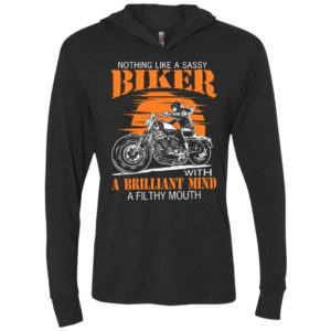 Biker girl nothing like a sassy biker with a brilliant mind a filthy mouth unisex hoodie