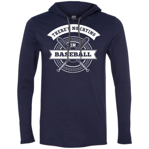 Baseball player there’s no crying in baseball long sleeve hoodie