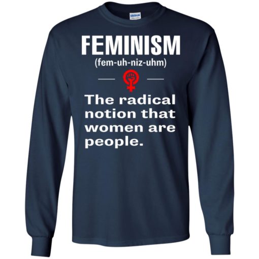 Feminism definition shirt – funny feminism meaning long sleeve