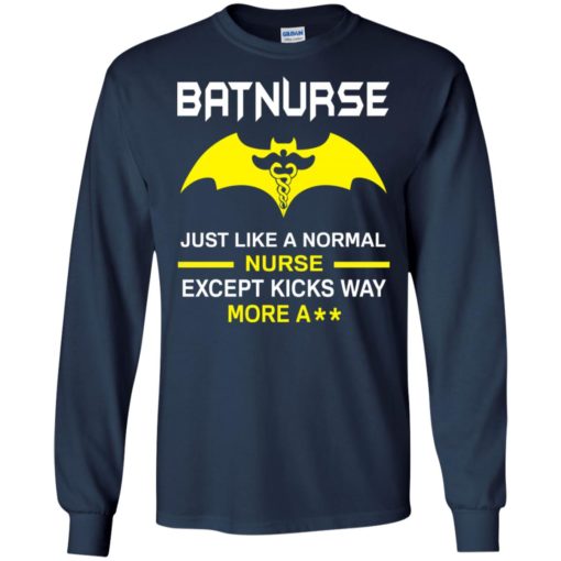 Batnurse just like a normal nurse except kicks way more ash long sleeve