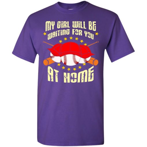 Funny fastpitch softball my girl waiting for you at home t-shirt