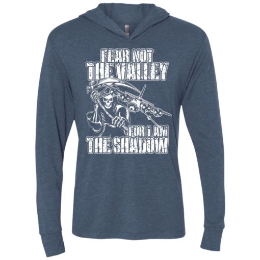 Fear not the valley for i am the shadow unisex hoodie