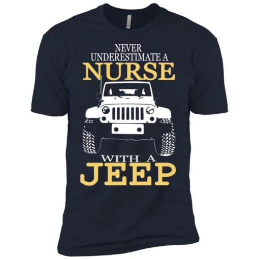 Never underestimate nurse with jeep premium t-shirt