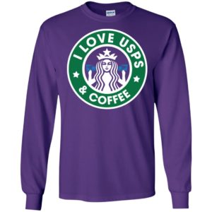 I love usps queen and coffee starbucks long sleeve