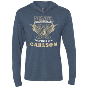 Never underestimate the power of carlson shirt with personal name on it unisex hoodie