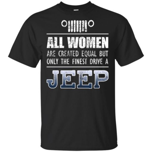 Only finest woman drive a jeep t-shirt
