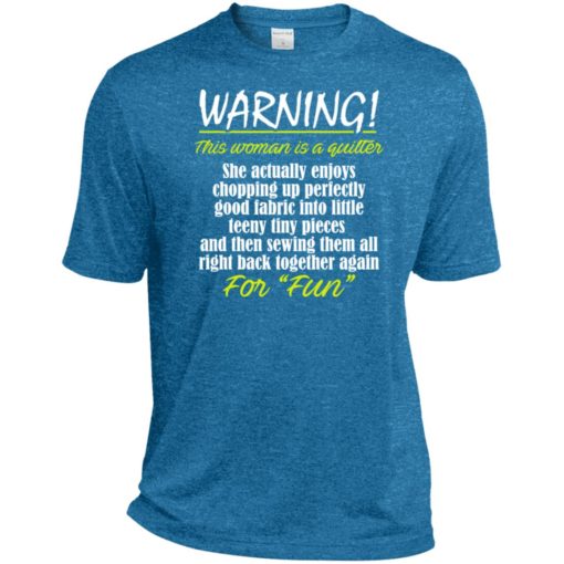 Warning this woman is a quilter gift sport tee