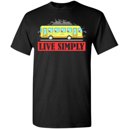 Live simply gift vintage 60s cool vw van t-shirt