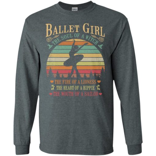 Ballet girl the soul of a witch the fire of a lioness long sleeve