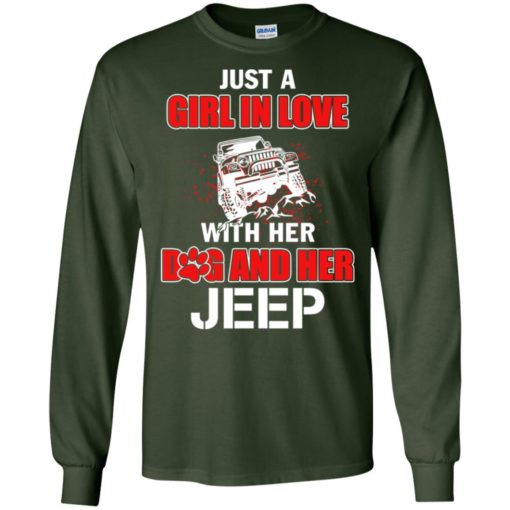Just a girl in love with her dog and jeep long sleeve
