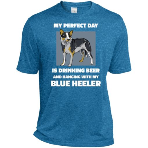 Blue heele owner shirt my perfect day is drinking beer with my blue heele sport tee