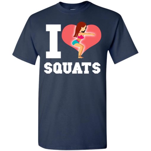 Crossfit fitness workout lover gift i love squats t-shirt
