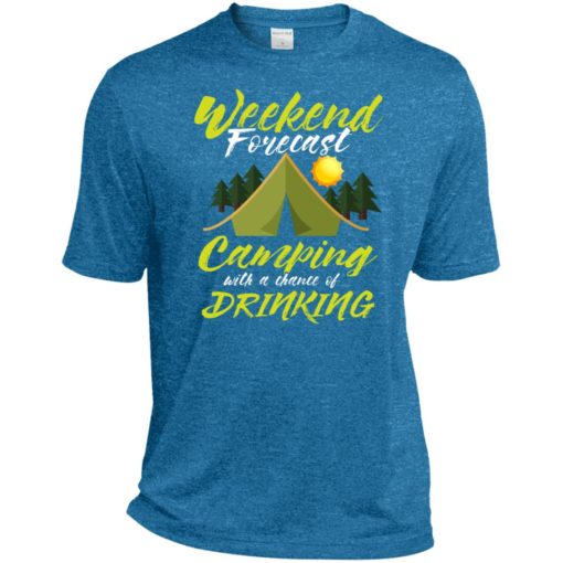 Weekend forecast camping with a chance of drinking sport tee