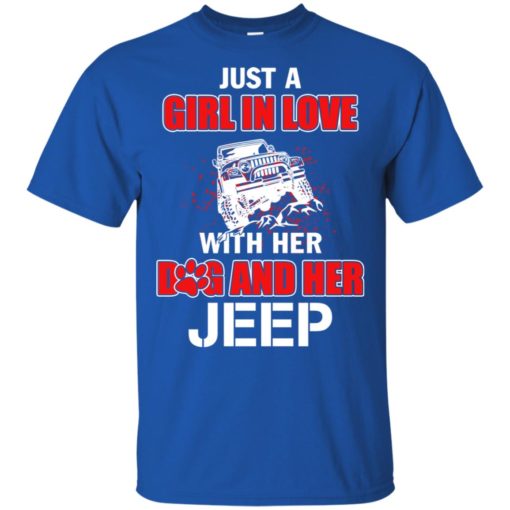 Just a girl in love with her dog and jeep t-shirt