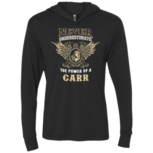 Never underestimate the power of carr shirt with personal name on it unisex hoodie