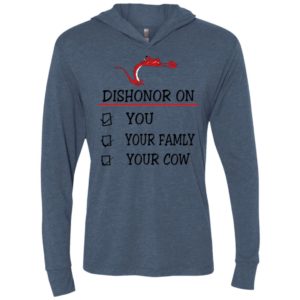 Dishonor on you your family your cow mulan shirt unisex hoodie
