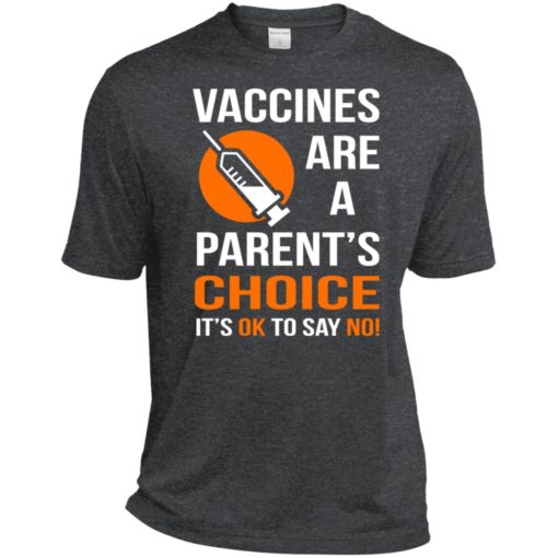Vaccines are a parents choice its ok to say no sport tee