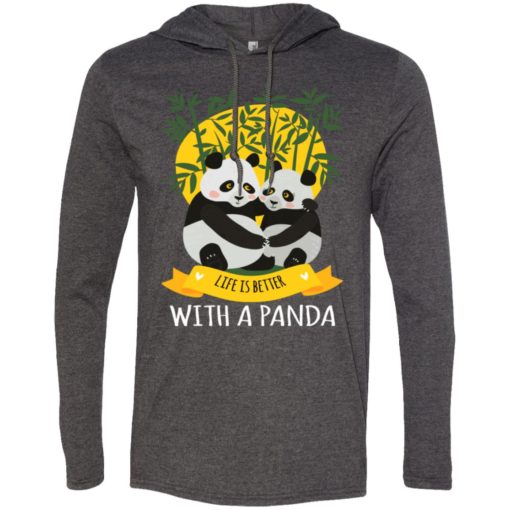 Panda love life is better with pandas long sleeve hoodie