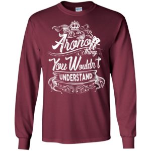 It’s an aronoff thing you wouldn’t understand – custom and personalized name gifts long sleeve