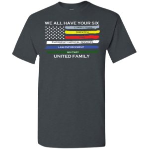 We all have your six united family t-shirt