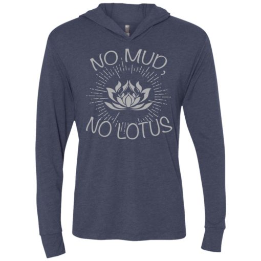 Buddha shirt no mud no lotus gift for buddhist unisex hoodie