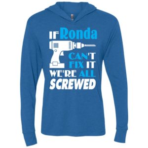 If ronda can’t fix it we all screwed ronda name gift ideas unisex hoodie